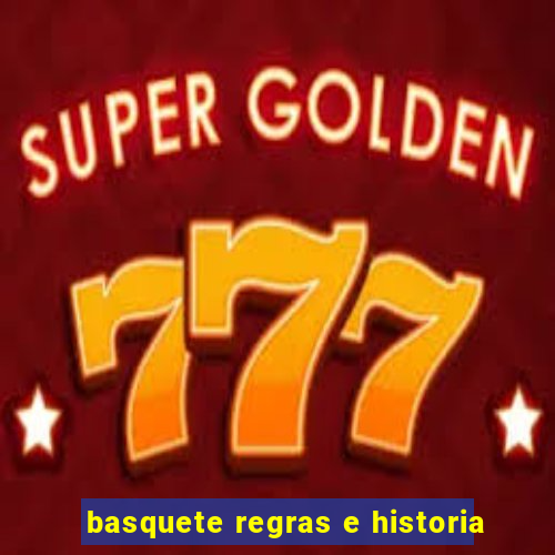 basquete regras e historia